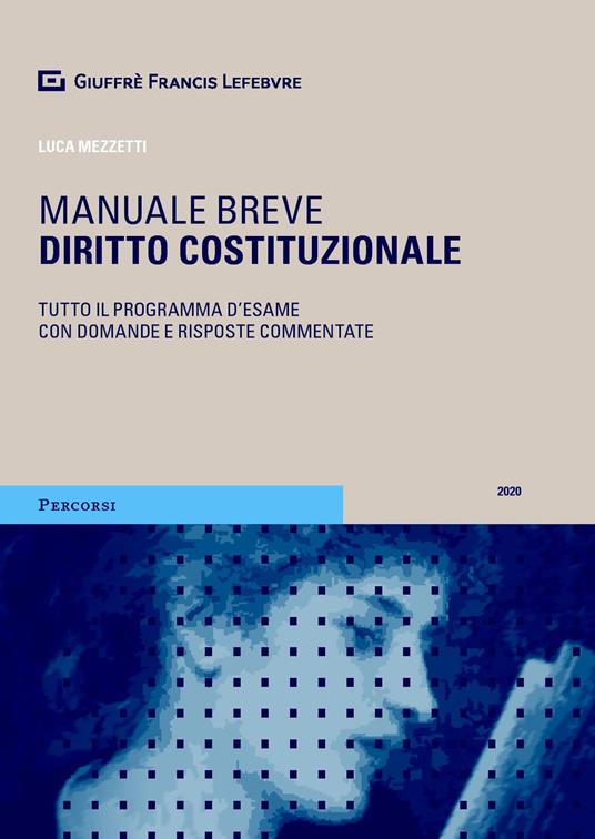 Diritto costituzionale. Tutto il programma d'esame con domande e risposte commentate - Luca Mezzetti - copertina