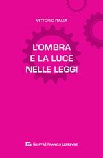 L' ombra e la luce nelle leggi