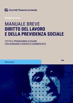 Diritto del lavoro e della previdenza sociale. Manuale breve. Tutto il programma d'esame con domande e risposte commentate