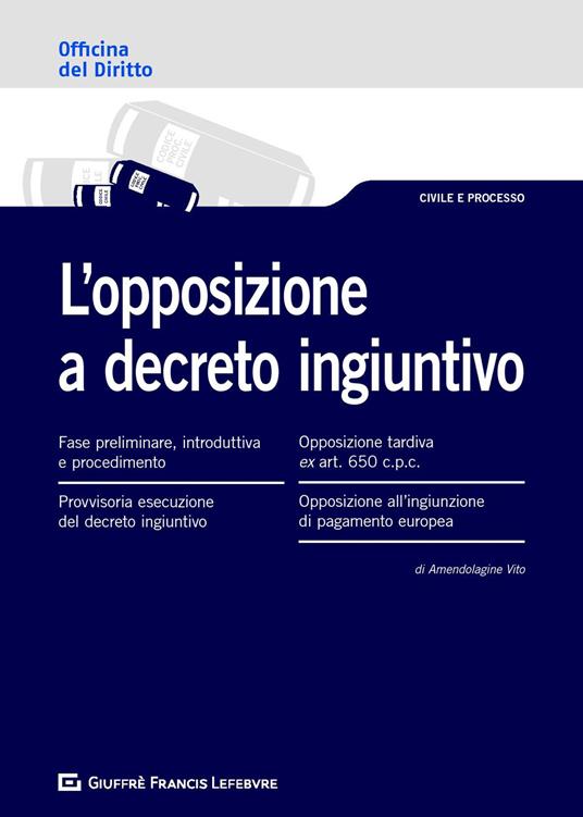L' opposizione a decreto ingiuntivo - Vito Amendolagine - copertina