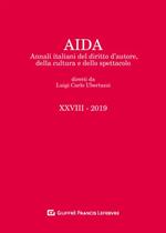 Aida. Annali italiani del diritto d'autore, della cultura e dello spettacolo (2019). Vol. 28