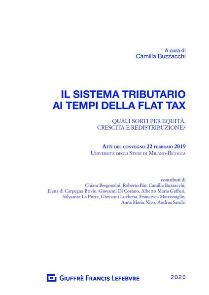 Il sistema tributario ai tempi della flat tax. Atti del Convegno (Milano, 22 febbraio 2019) - copertina