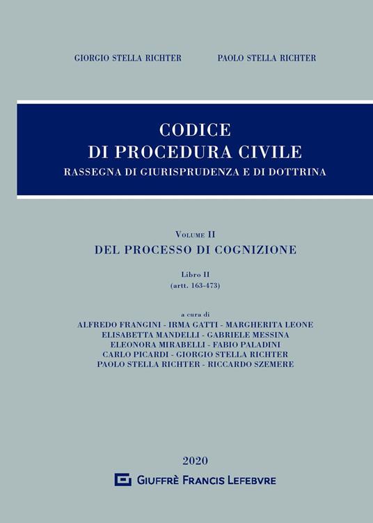 Rassegna di giurisprudenza del Codice di procedura civile. Vol. 2: Artt. 163-473. - Giorgio Stella Richter,Paolo Stella Richter - copertina