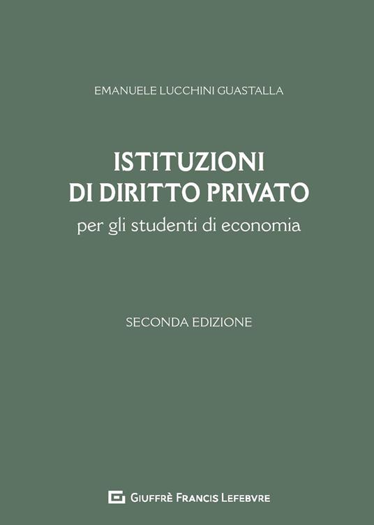 Istituzioni di diritto privato per gli studenti di economia - Emanuele Lucchini Guastalla - copertina