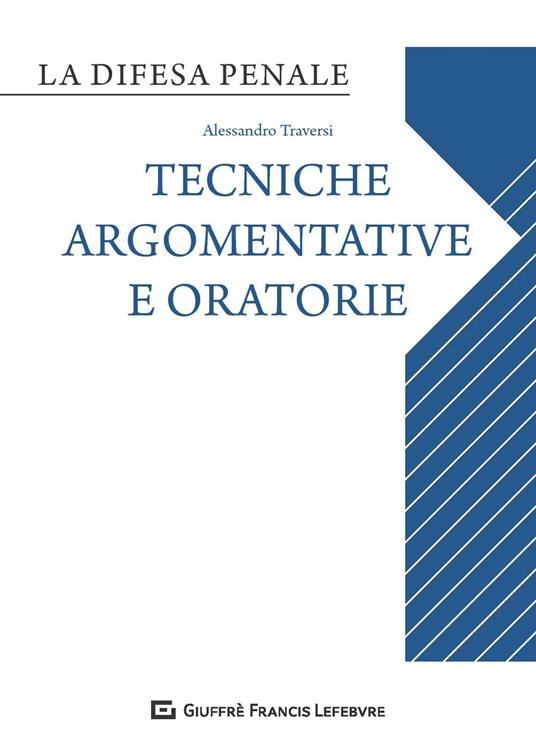 Difesa orale. Tecniche argomentative e oratorie - Alessandro Traversi - copertina