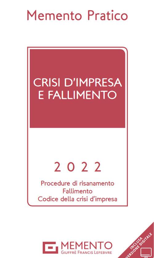 Memento pratico. Crisi d'impresa e fallimento 2022 - copertina