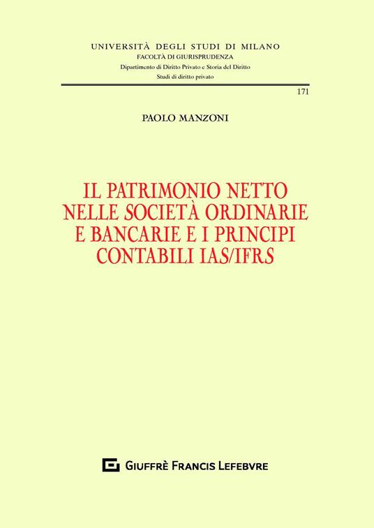Il patrimonio netto nelle società ordinarie e bancarie e i principi contabili IAS/IFRS - Paolo Manzoni - copertina