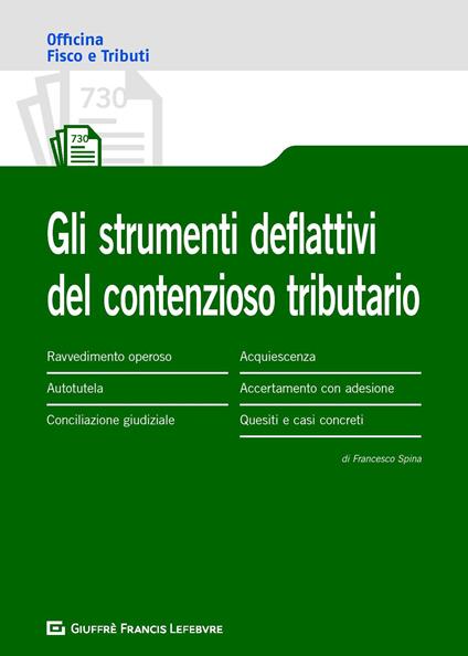 Istituti deflattivi del contenzioso tributario - Francesco Spina - copertina