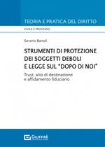 Strumenti di protezione dei soggetti deboli e legge sul «dopo di noi»