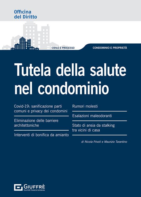 Tutela della salute nel condominio - Nicola Frivoli,Maurizio Tarantino - copertina