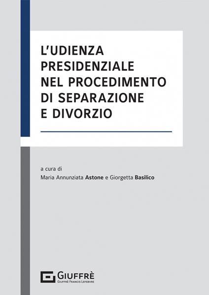 L' udienza presidenziale nel procedimento di separazione e divorzio - copertina