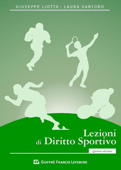 Lezioni di diritto sportivo - Giuseppe Liotta,Laura Santoro - copertina