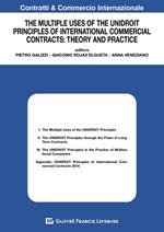 The multiple uses of the unidroit principles of international commercial contracts: theory and practice