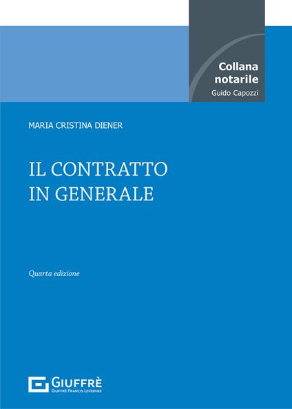 Il contratto in generale - M. Cristina Diener - copertina