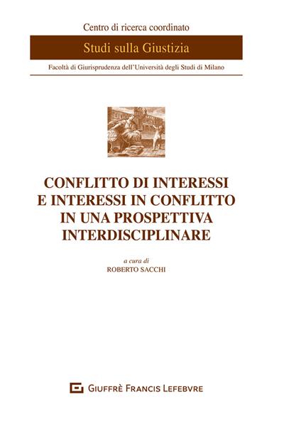 Conflitto di interessi e interessi in conflitto in una prospettiva interdisciplinare - copertina