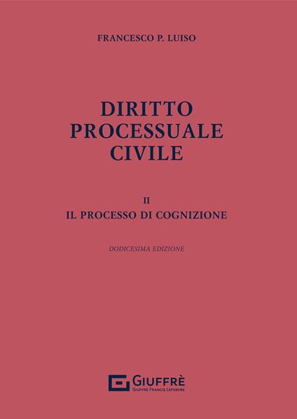 Diritto processuale civile. Vol. 2: processo di cognizione, Il. - Francesco Paolo Luiso - copertina
