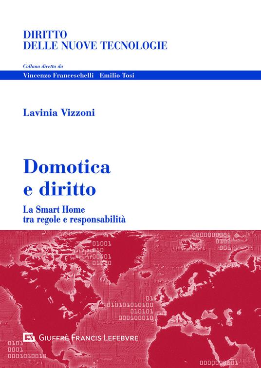 Domotica e diritto. Problemi giuridici della smart home tra tutele e responsabilità - Lavinia Vizzoni - copertina
