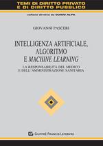 Intelligenza Artificiale, Algoritmo e Machine Learning. La responsabilità del medico e dell'amministrazione sanitaria