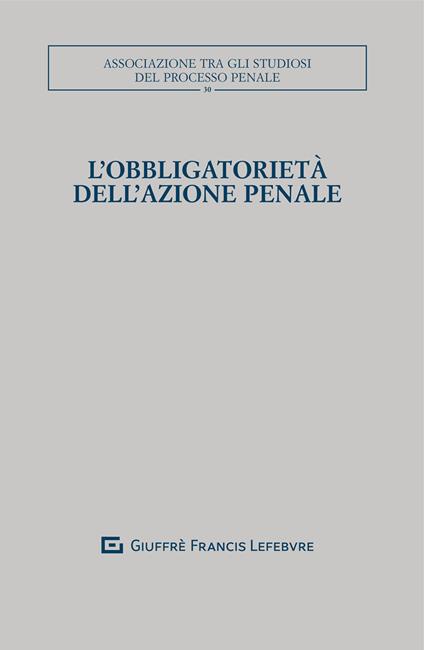 L' obbligatorietà dell'azione penale - copertina