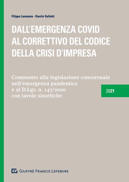 Dall'emergenza Covid al correttivo del codice della crisi d'impresa - Danilo Galletti,Filippo Lamanna - copertina