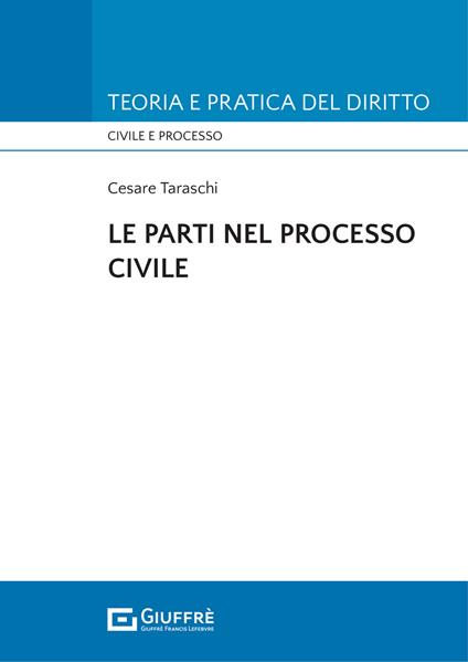 Le parti nel processo civile - Cesare Taraschi - copertina
