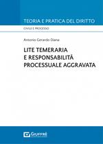 Lite temeraria e responsabilità processuale aggravata