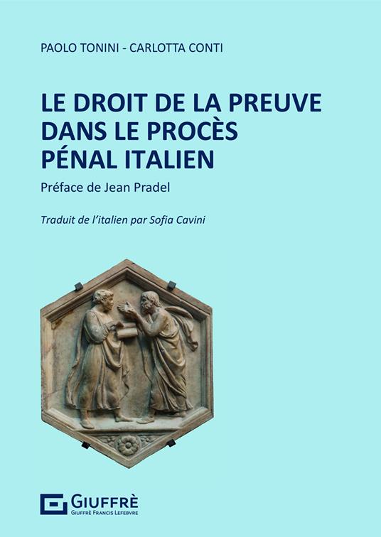 Le droit de la preuve dans de procès pénal italien - Carlotta Conti,Paolo Tonini - copertina