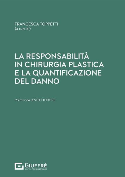 La responsabilità in chirurgia plastica e la quantificazione del danno - copertina