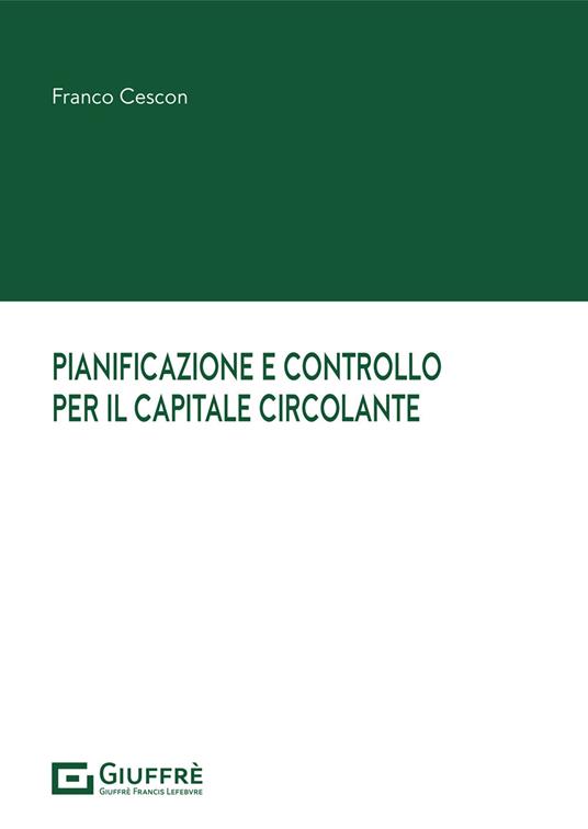 Pianificazione e controllo per il capitale circolante - Franco Cescon - copertina