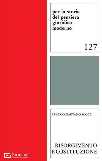 Risorgimento e Costituzione - Franco Gaetano Scoca - copertina