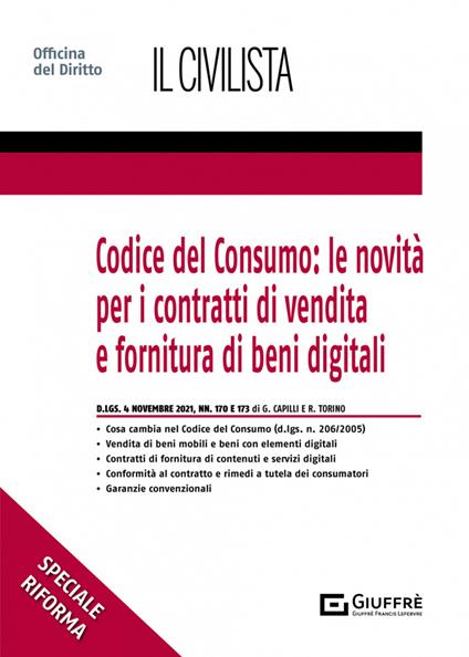Codice del consumo: le novità per i contratti di vendita e fornitura di beni digitali - Raffaele Torino,Giovanna Capilli - copertina