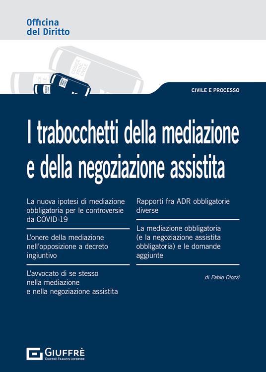 I trabocchetti della mediazione e della negoziazione assistita - Fabio Diozzi - copertina