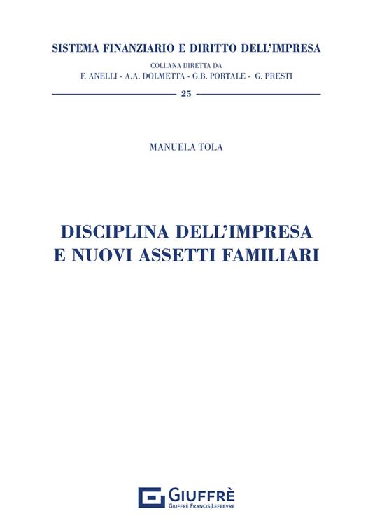 Disciplina dell'impresa e nuovi assetti familiari - Manuela Tola - copertina