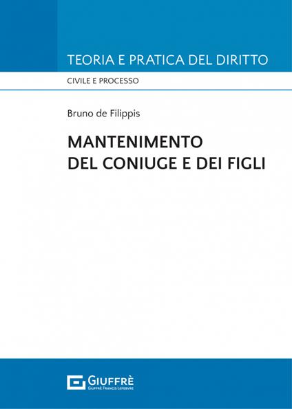 Mantenimento del coniuge e dei figli - Bruno De Filippis - copertina