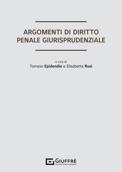 Argomenti di diritto penale giurisprudenziale - copertina