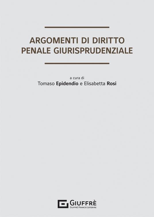 Argomenti di diritto penale giurisprudenziale - copertina