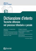 Dichiarazione d'intento. Profili sanzionatori e difesa nel processo tributario e penale