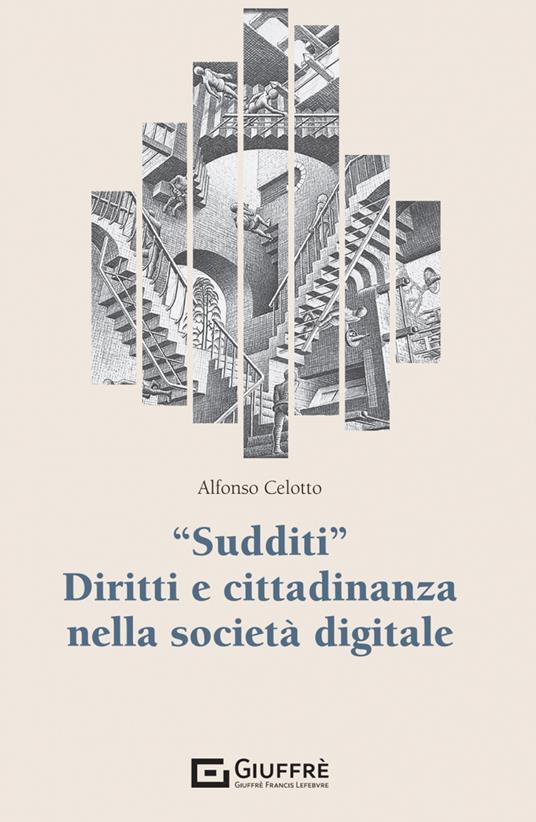 «Sudditi». Diritti e cittadinanza nella società digitale - Alfonso Celotto - copertina