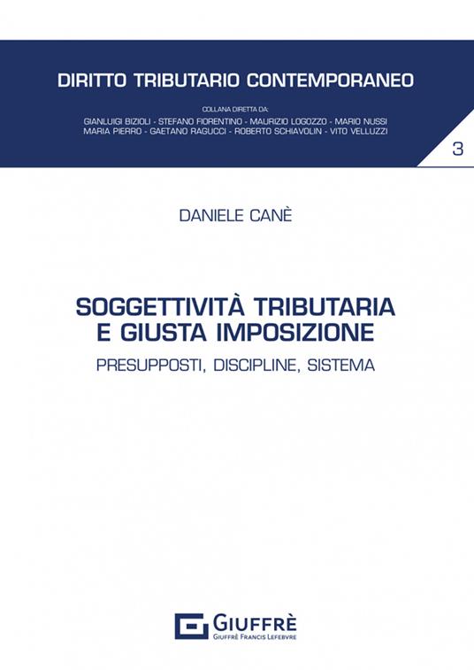 Soggettività tributaria e giusta imposizione - Daniele Canè - copertina