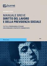 Diritto del lavoro e della previdenza sociale. Manuale breve. Tutto il programma d'esame con domande e risposte commentate