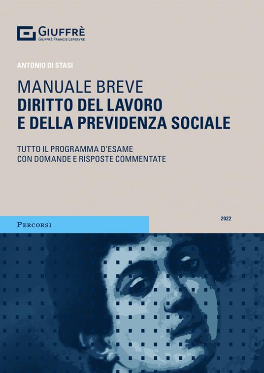 Diritto del lavoro e della previdenza sociale. Manuale breve. Tutto il programma d'esame con domande e risposte commentate - Antonio Di Stasi - copertina