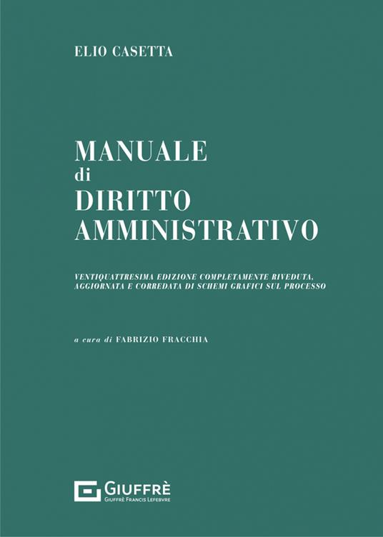 Manuale di diritto ammnistrativo - Fabrizio Fracchia,Elio Casetta - copertina