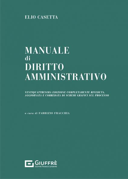 Manuale di diritto ammnistrativo - Fabrizio Fracchia,Elio Casetta - copertina