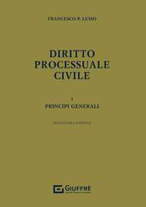 Diritto processuale civile. Vol. 1: Principi generali