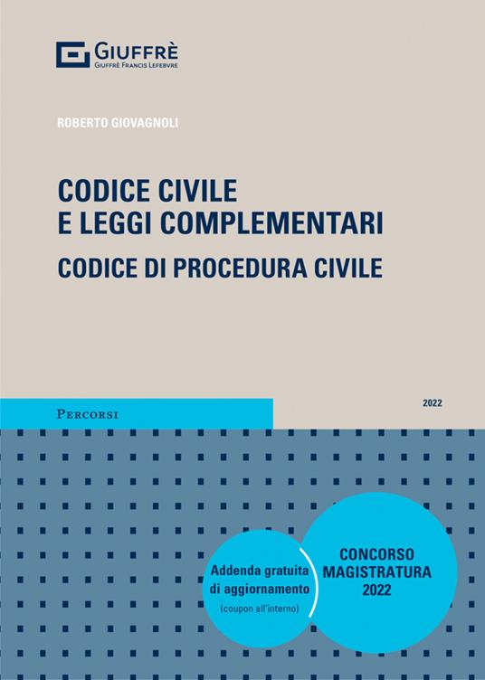 Codice civile e leggi complementari. Codice di procedura civile. Concorso magistratura - Roberto Giovagnoli - copertina
