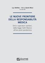 Le nuove frontiere della responsabilità medica