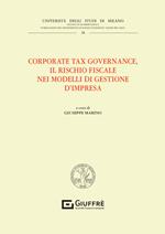 Corporate tax governance. Il rischio fiscale nei modelli di gestione d'impresa