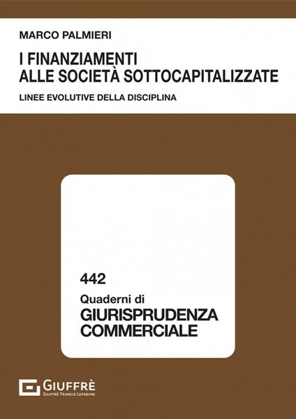 I finanziamenti alle società sottocapitalizzate - Marco Palmieri - copertina
