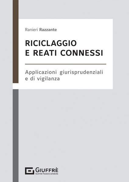 Riciclaggio e reati connessi - Ranieri Razzante - copertina
