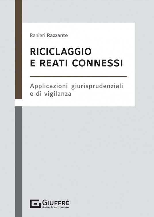 Riciclaggio e reati connessi - Ranieri Razzante - copertina